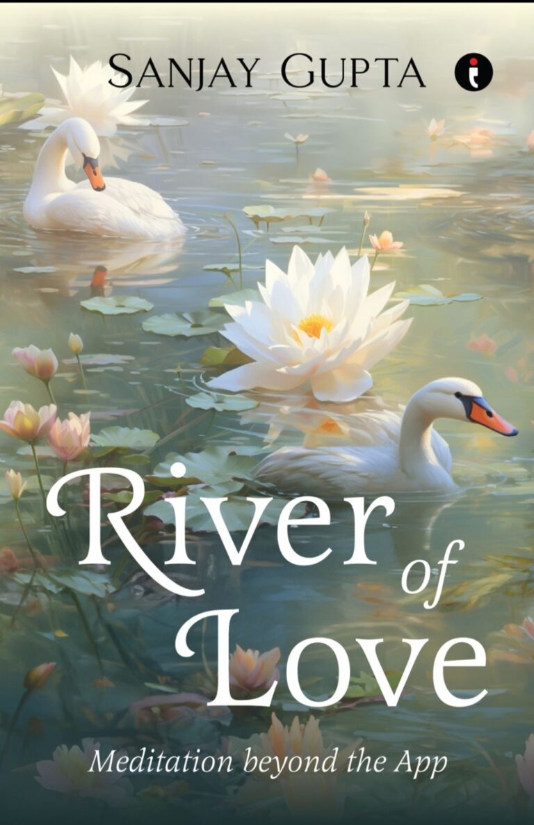 The book ‘River of Love: Meditation beyond the App’ aims to accelerate global interest in meditation