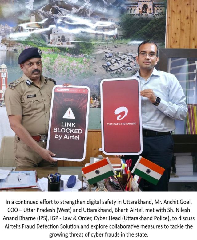 ​Airtel Cracks Down on Online fraud in Uttarakhand and Uttar Pradesh (West): Shields 9.7 Million Users in Real Time