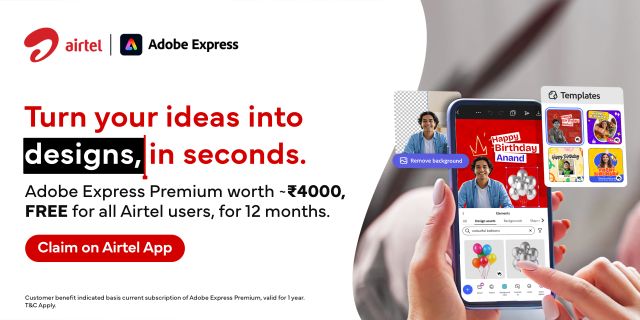 ​In a global first, Airtel provides 360 million Indians with free access to Adobe Express Premium